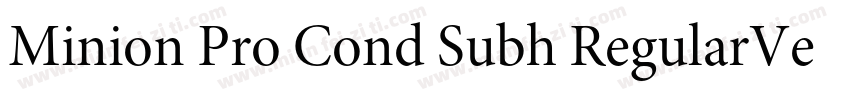 Minion Pro Cond Subh RegularVersion字体转换